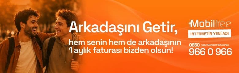 Arkadaşını Getir Kampanyası ile hem senin hem de arkadaşının 1 aylık faturası bizden!